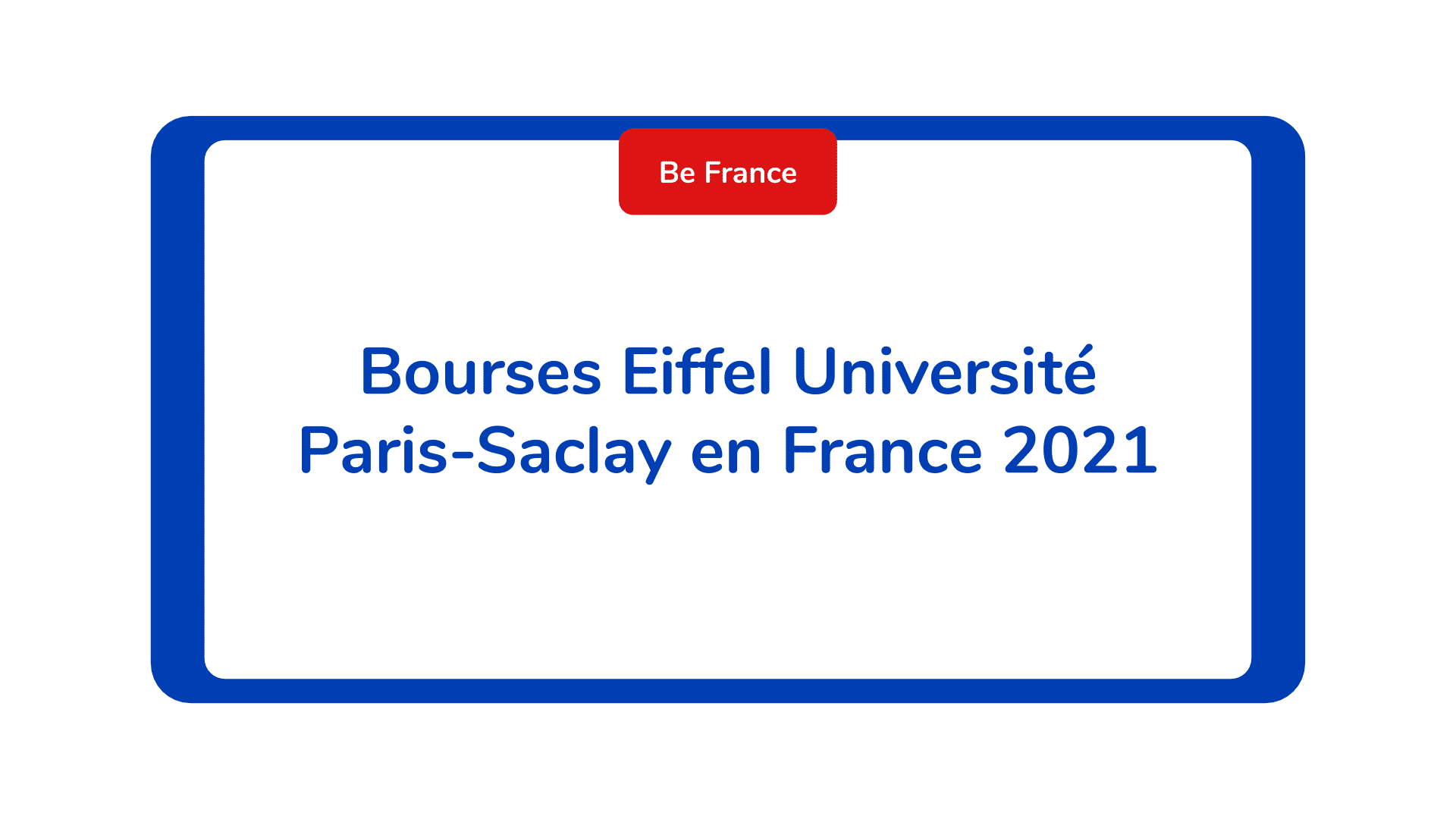 Bourses Eiffel Université Paris Saclay En France En 2024 