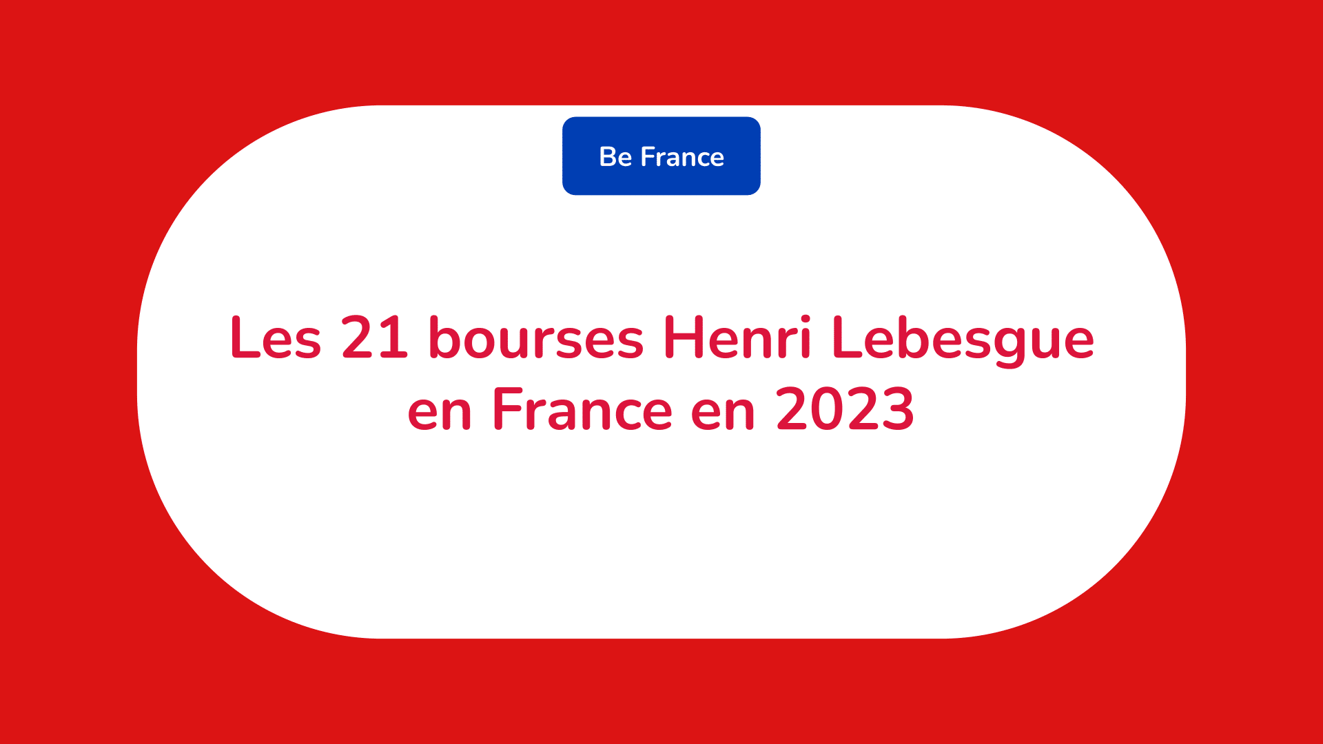 Les 21 bourses Henri Lebesgue en France en 2024